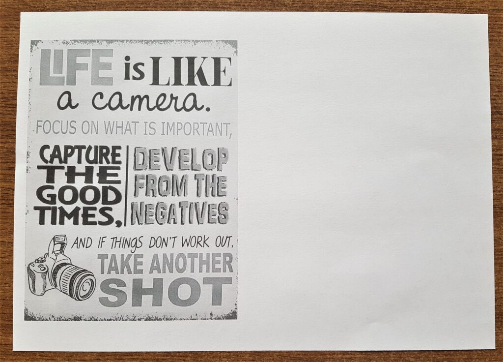 Free to Use Camera Quote from Google Images. Saved to my Computer and Printed on regular Printer Paper.