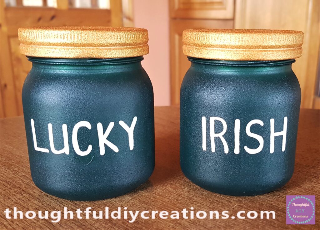 I added 2 more layers to each word with the Paint Pen leaving about 30 minutes between each layer. This Completed 2 of the Paddy's Day Jars.