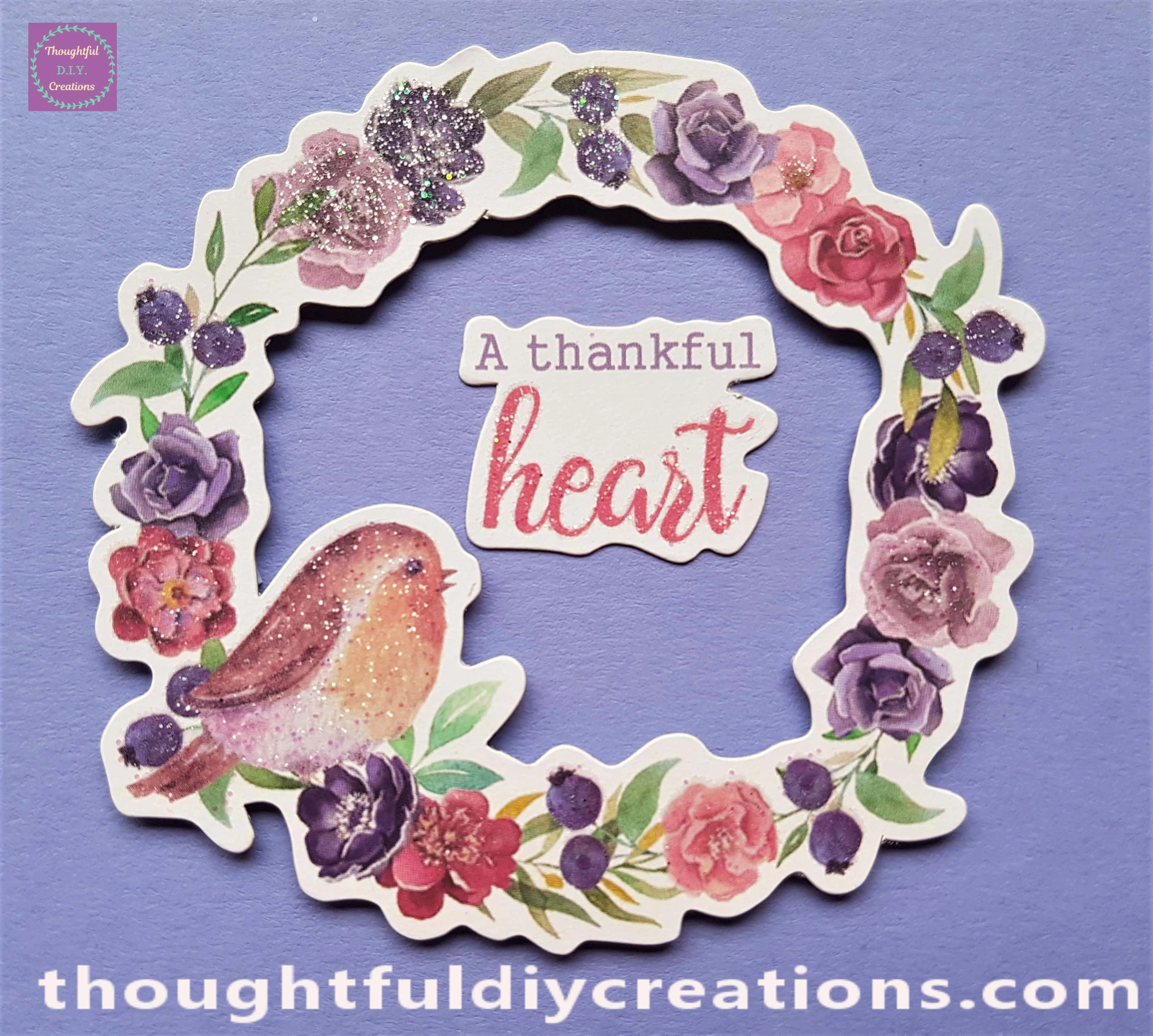 I put Pritt Stick on the back of a Sentiment and added it inside the Floral Wreath.
