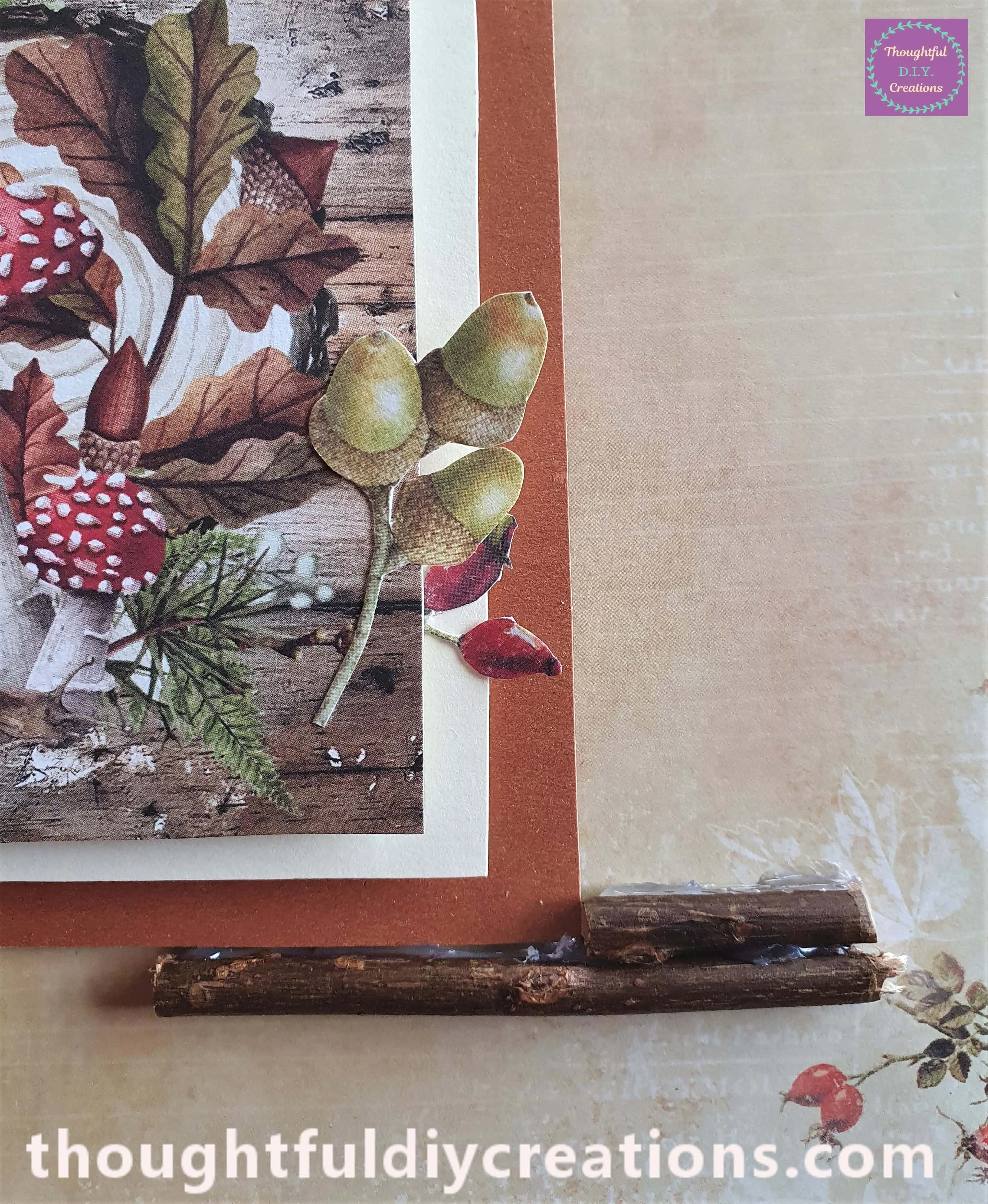 I attached 1 small & 1 big twig to the bottom of the Cardstock with Hot Glue.