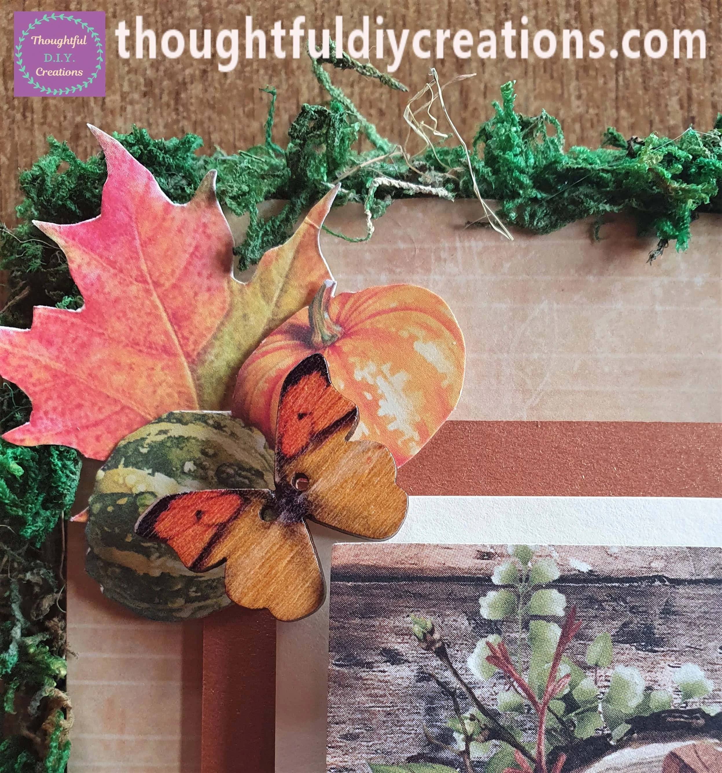 A Wooden Butterfly was attached with Hot Glue.